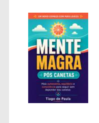 Livro: Mente Magra Pós Canetas — Tiago de Paula
